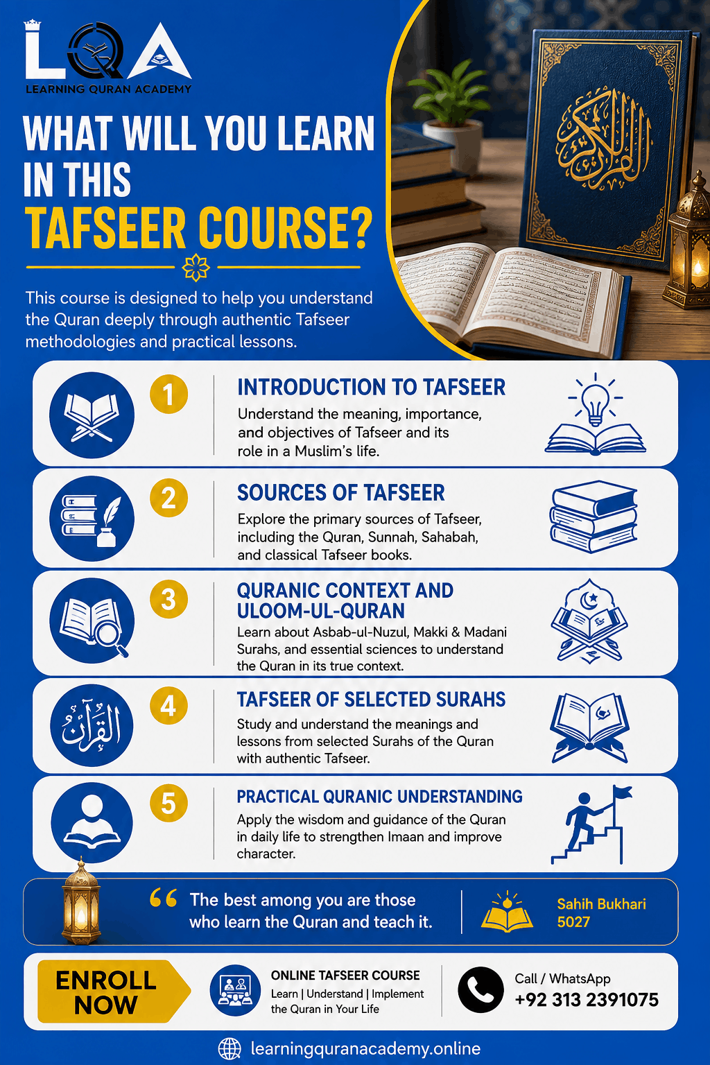 What Will You Learn in This Tafseer Course? The Tafseer course for beginners follows a progressive curriculum designed to establish a strong foundation before moving into detailed Quranic study. 1. Introduction to Tafseer Students learn: Meaning and purpose of Tafseer Difference between Tafseer and translation Importance of Quranic context Basic principles of Quran interpretation Role of authentic Islamic sources Importance of scholarly methodology 2. Sources of Tafseer Students are introduced to major sources used in Quranic interpretation, including: The Quran explaining the Quran Prophetic teachings and Sunnah Explanations of the Companions Statements of the Tabi'in Arabic language and linguistic context Established principles of Islamic scholarship This foundation helps students understand why Quran interpretation should not be based simply on personal opinion. 3. Quranic Context and Uloom-ul-Quran Students explore subjects that support a deeper understanding of the Quran, including: Makki and Madani Surahs Asbab al-Nuzul Quranic vocabulary Historical context Themes and structure of Surahs Relationship between verses and passages 4. Tafseer of Selected Surahs A central part of the program focuses on the Tafseer of selected Surahs. Students study their meanings, themes, context, lessons, and practical guidance. The objective is not simply to memorize explanations. Students are encouraged to understand the message of the Surah and consider how its guidance applies to everyday life. 5. Practical Quranic Understanding Students explore how Quranic guidance relates to: Faith and worship Character and manners Family relationships Patience and hardship Justice and responsibility Repentance Trust in Allah Social conduct Spiritual development This allows learners to move from simply reading the Quran toward understanding and reflecting upon its guidance. Tafseer-e-Quran Course