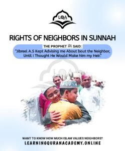 Top 8 rights of neighbours in islamic law– Learning Quran Wisdom