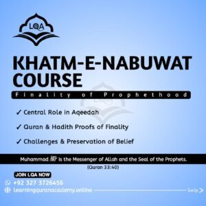 Khatm-e-Nabuwat Course Online: Finality of Prophethood Guide 2025