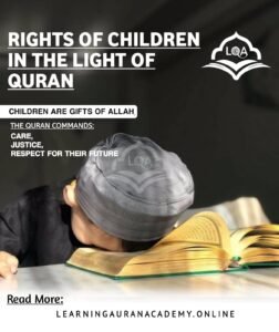 9 Powerful Insights on Children’s Rights in Quran Today