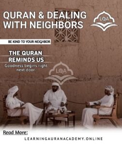 8 Essential Lessons on Rights of Neighbors in the Quran for Kindness & Harmony
